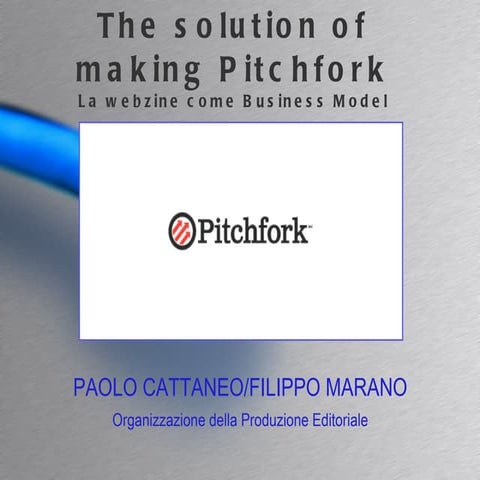 The Solution of Making Pitchfork