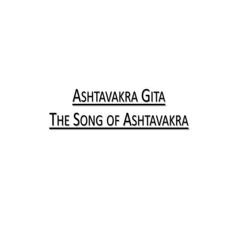 The song of ashtavakra or ashtavakra gita