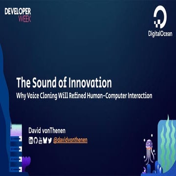 2025 DeveloperWeek - The Sound of Innovation: Why Voice Cloning Will Redefine...