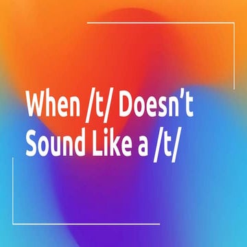 The Sound of /t/