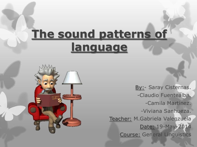 The sound patterns of language