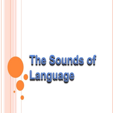 The sounds of language