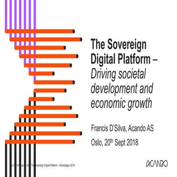 The Sovereign Digital Platform - Lecture at Altinndagen 2018