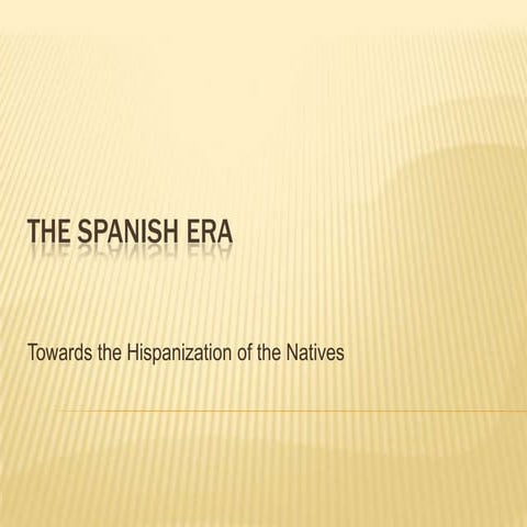 The Spanish Era