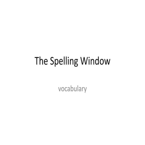 The Spelling Window | PPTX
