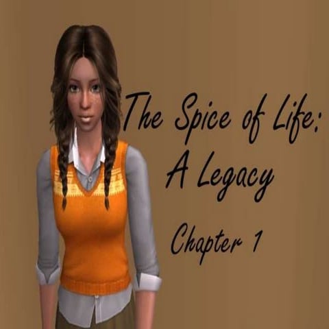 The Spice of Life Legacy, Chapter 1