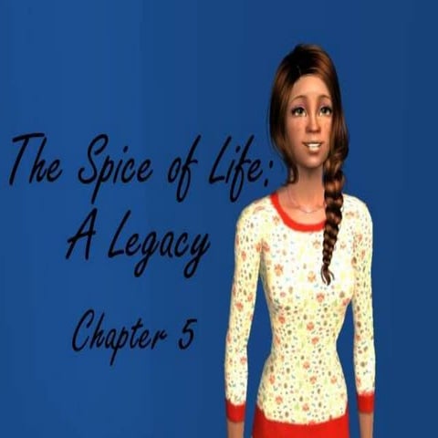 The Spice of Life Legacy Chapter 5