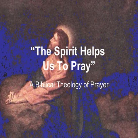 The Spirit Helps Us Pray   Lesson 2