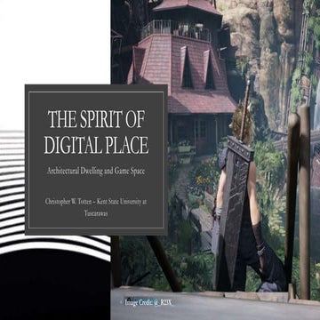 The spirit of digital place - game worlds and architectural phenomenology