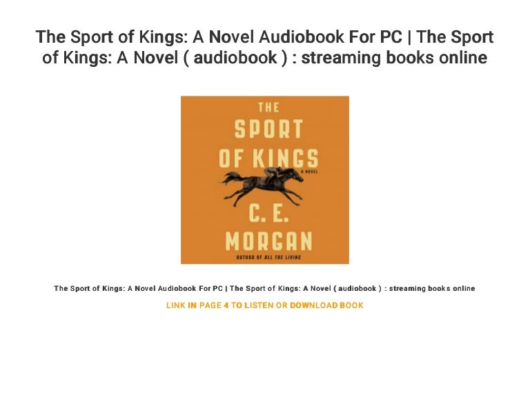 The Sport of Kings A Novel Audiobook For PC The Sport of Kings A