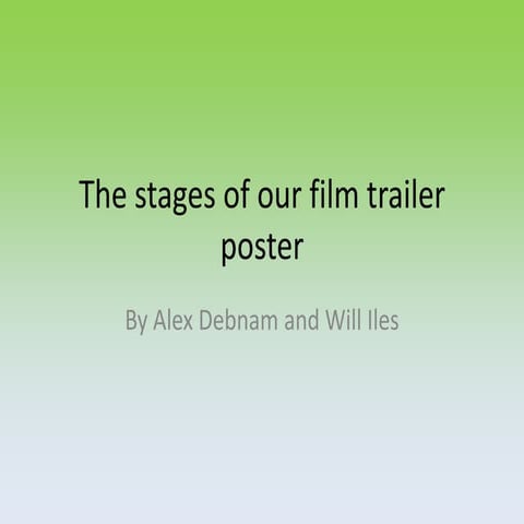 The stages of our film trailer poster
