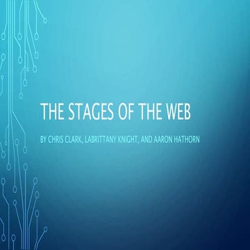 The stages of the web