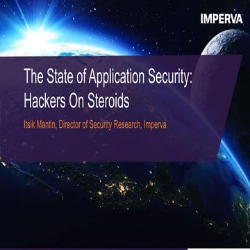 The State of Application Security: Hackers On Steroids