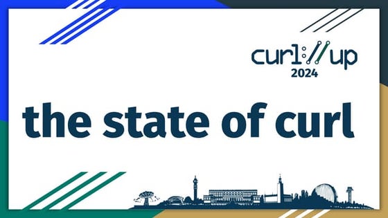 The state of curl 2024 by Daniel Stenberg from curl up 2024