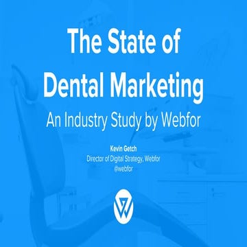 The State of Dental Marketing Study