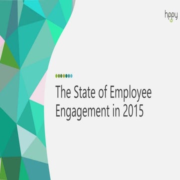 The State of Employee Engagement in 2015 #Futureof #EmployeeEngagement