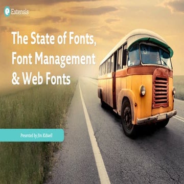 The State of Fonts & Font Management - Chicago IDUG