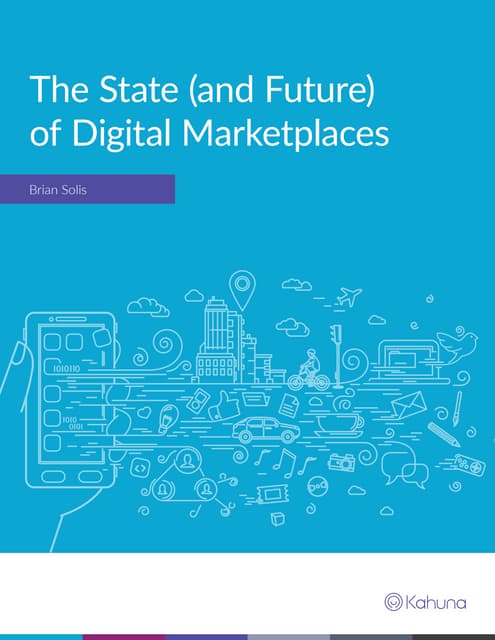 The State (and Future) of Digital Marketplaces by Brian Solis