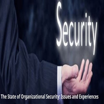 The State of Organizational Security_ Issues and Experiences.pptx