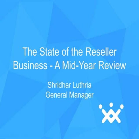 The State of the Reseller Business - A Mid-Year Review