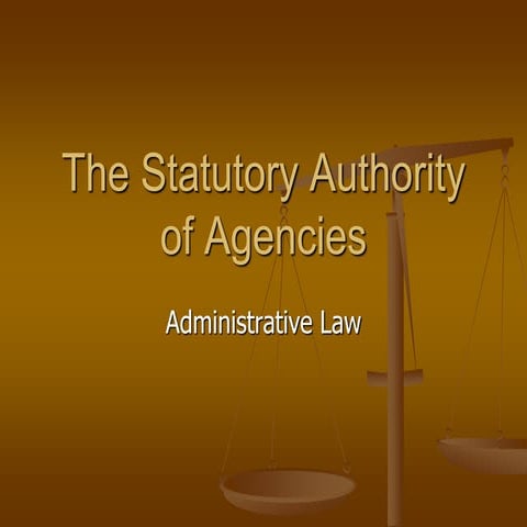 The statutory authority of agencies