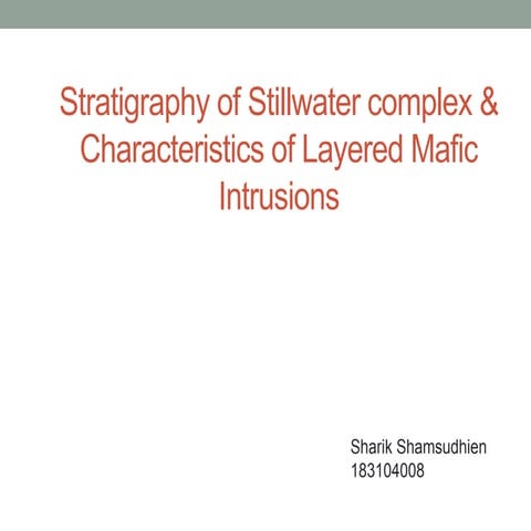 Stratigraphy of Layered mafic Intrusions in the The Stillwater complex