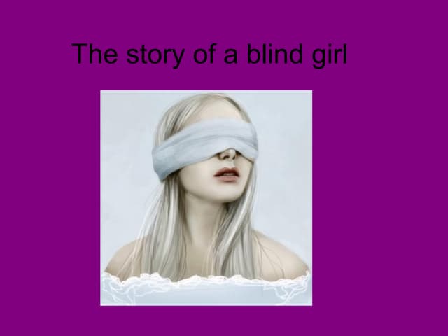 The story of a blind girl