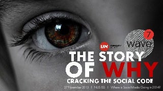 The Story of WHY: Cracking the Social Code