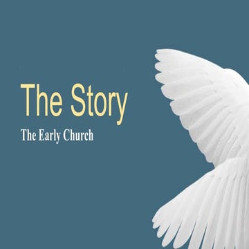  The Story - part 28, The Early Church