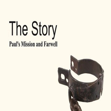  The Story - part 29, Paul's Mission and Farewell