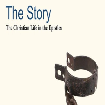  The Story - part 30, The Christian Life in the Epistles