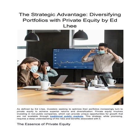The Strategic Advantage_ Diversifying Portfolios with Private Equity by Ed Lh...