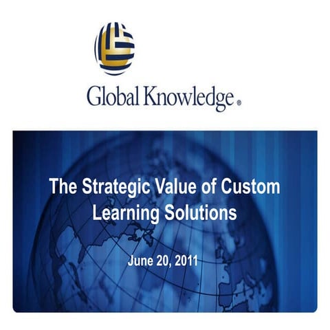The strategic value of custom learning solutions