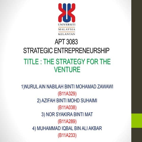 THE STRATEGY FOR THE VENTURE-STRATEGIC ENTREPRENEURSHIP