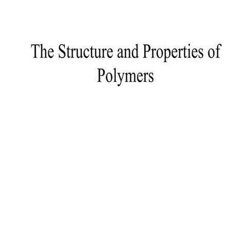 The structure and properties of polymers