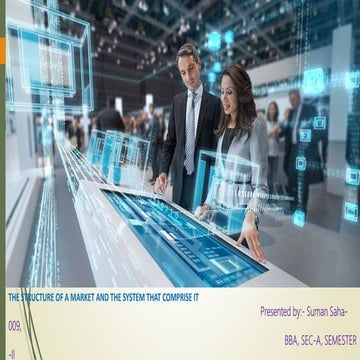 The structure of a market and the system   by suman saha