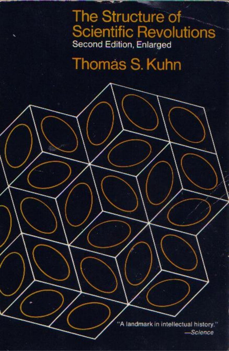 The structure of scientific revolutions thomas s. kuhn 1962