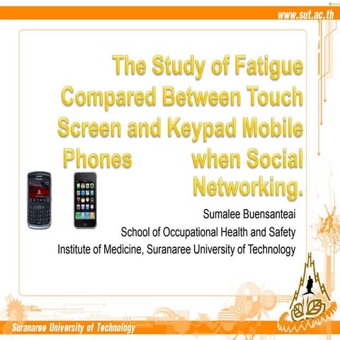 The Study Of Fatigue Compared Between Touch Screen And Keypad Mobile Phones W...