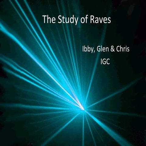 The Study Of Raves | PPT