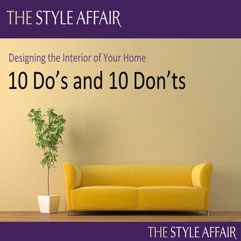The Style Affair - 10 Do's and 10 Don'ts of Interior Design | PDF