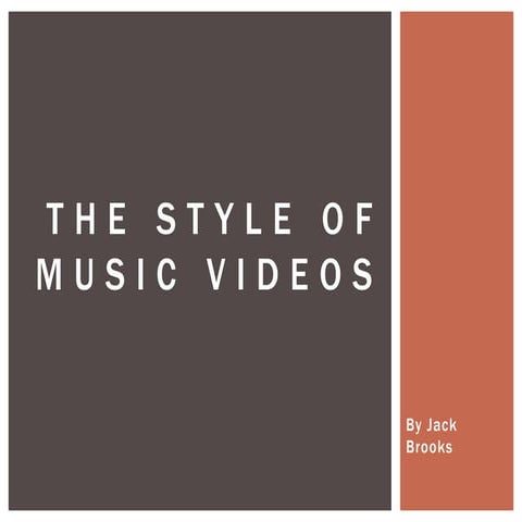 The Style Of Music Videos