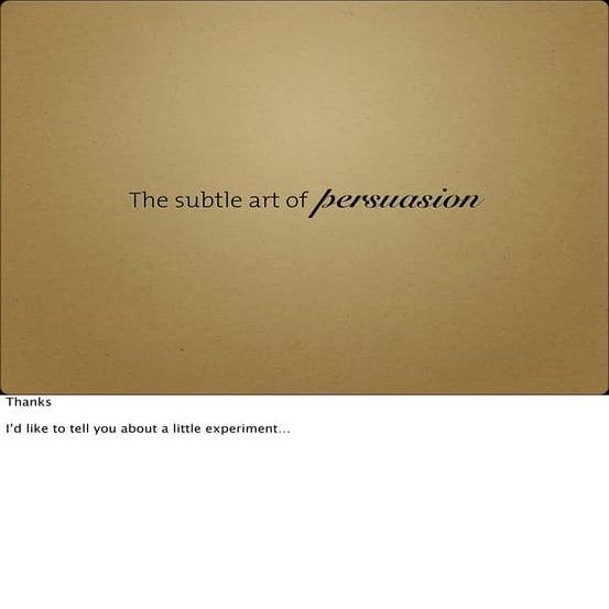 The Subtle Art of Persuasion