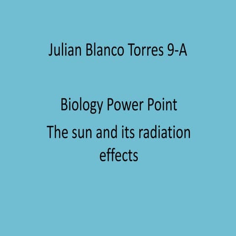 The sun and its radiation effects
