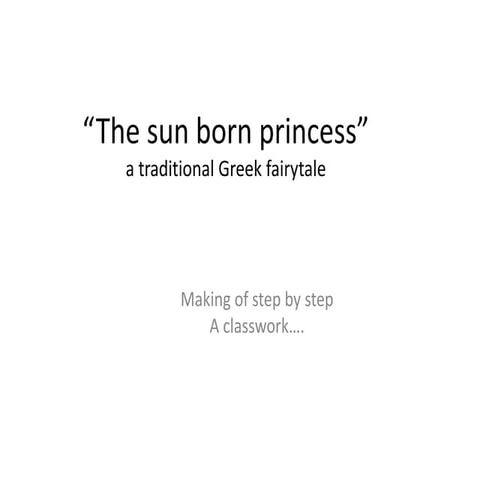 The sun born princess- making off