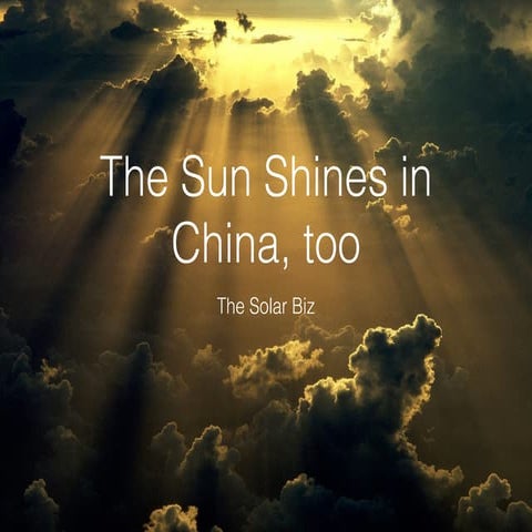 The Sun Shines in China, too.