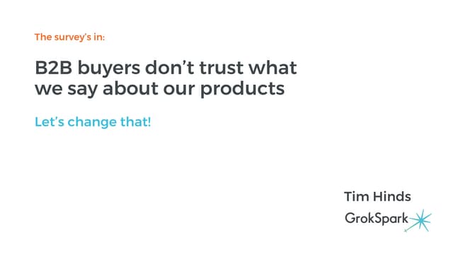 B2B Buyers don't Trust what we say about our products