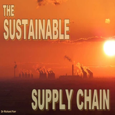 The Sustainable Supply Chain