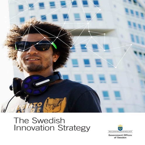 The Swedish Innovation Strategy (Swedish Government 2012)