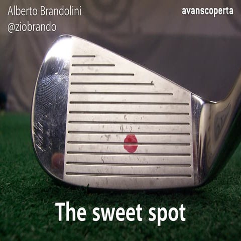 The sweet spot
