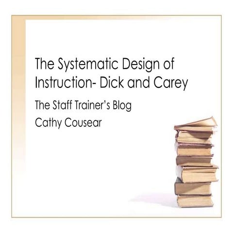 The systematic design of instruction  dick and carey